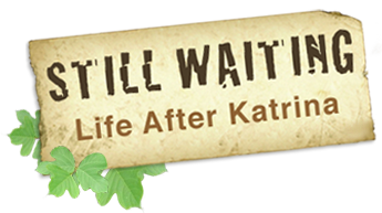 Still Waiting: Life Ater Katrina